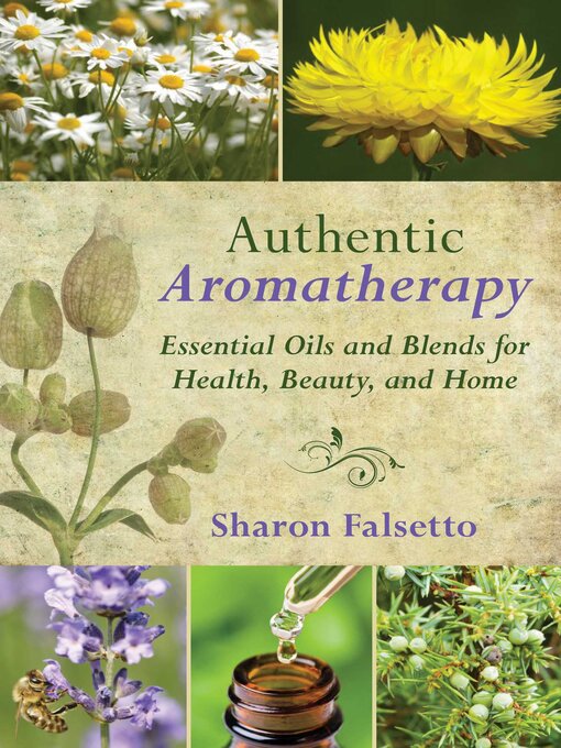Title details for Authentic Aromatherapy by Sharon Falsetto - Available